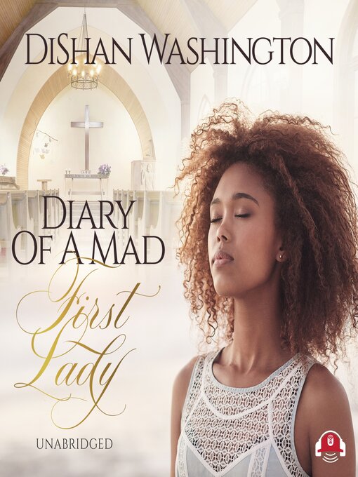 Title details for Diary of a Mad First Lady by DiShan Washington - Available
